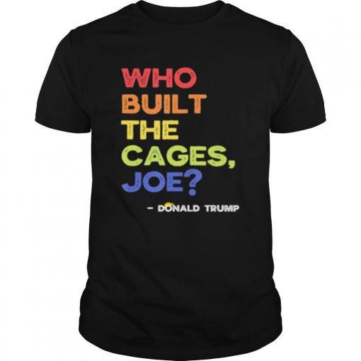 Who Built The Cages Joe Presidential Debate 2020 Vintage Shirt0 510x510 1