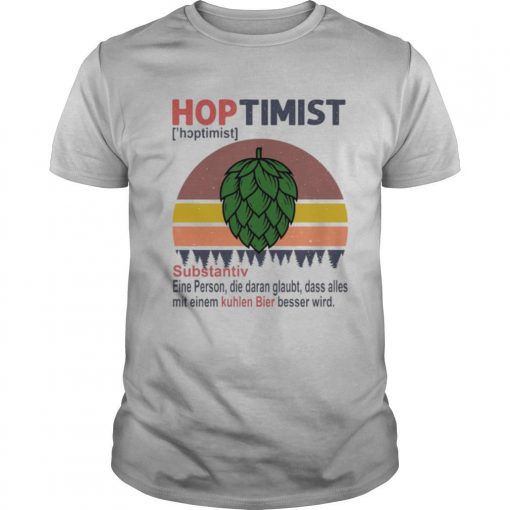 Hoptimist Substantiv Eine Person Die Daran Glaubt Vintage Retro Shirt0 510x510 1
