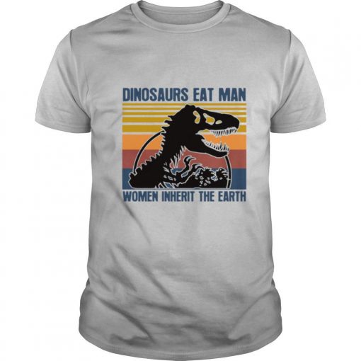 TshirtStation Dinosaurs Eat Man Women Inherit The Earth Vintage Shirt X