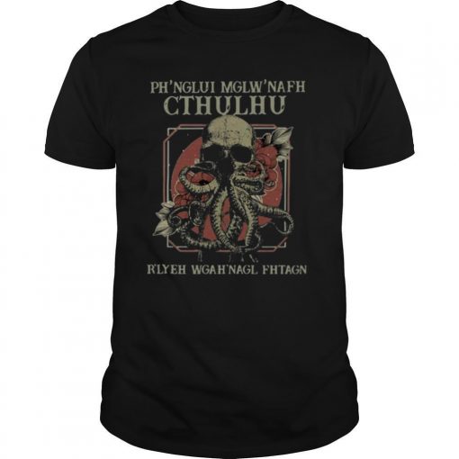 Phe28099nglui Mglwe28099nafh Cthulhu Re28099lyeh Wgahe28099nagl Fhtagn Shirt0 510x510 1