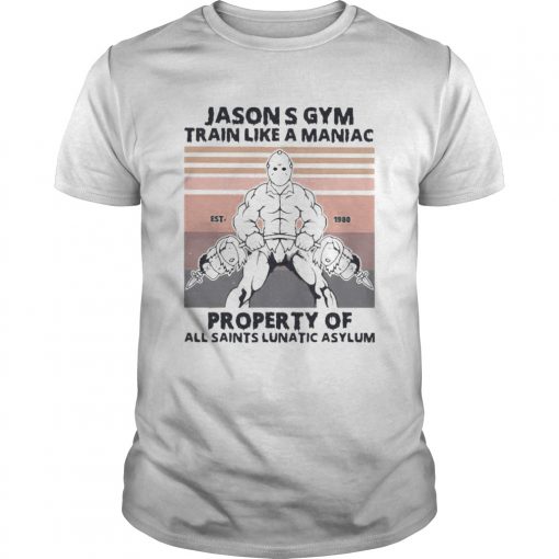 Gym Train Like A Maniac Property Of All Saints Lunatic Asylum Vintage Unisex 510x510 1
