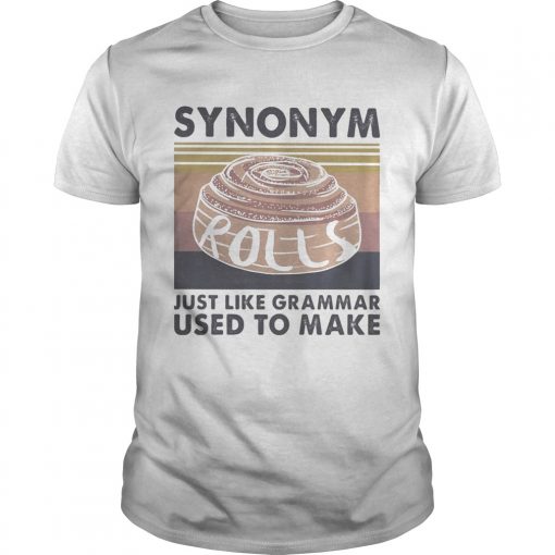 Synonym Rolls T Just Like Grammar Used To Make Vintage Unisex 510x510 1