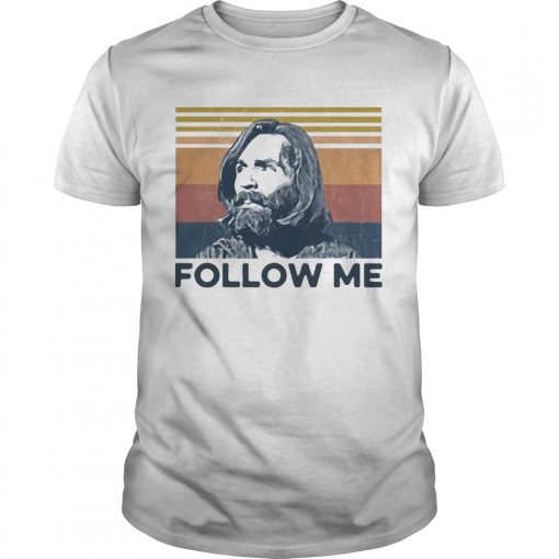 Charles Manson Follow Me Vintage Unisex 510x510 1