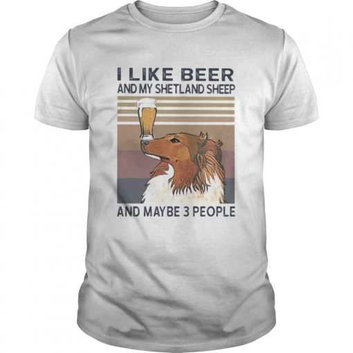 I Like Beer And My Shetland Sheep And Maybe 3 People Vintage Retro Unisex 510x510 1