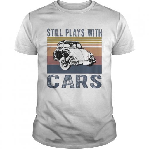 Still Plays With Cars Vintage Retro Unisex 510x510 1