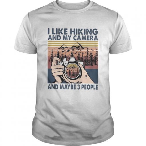 I Like Hiking And My Camera And Maybe 3 People Vintage Retro Unisex 510x510 1