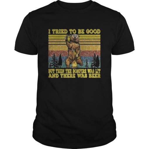I Tried To Be Good But Then The Bonfire Was Lit And There Was Beer Bear Vintage Retro Unisex 510x510 1