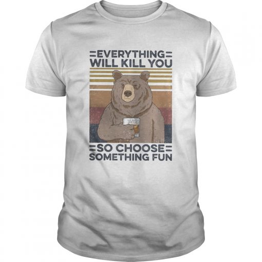 Bear Drink Bourbon Everything Will Kill You So Choose Something Fun Vintage Retro Unisex 510x510 1