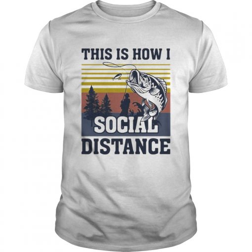 This Is How I Social Distance Fishing Vintage Retro Unisex 510x510 1