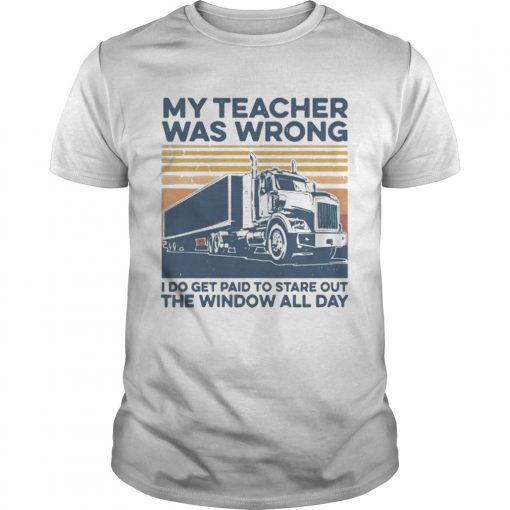 Vintage My Teacher Was Wrong I Do Get Paid To Stare Out The Window All Day Unisex 510x510 1