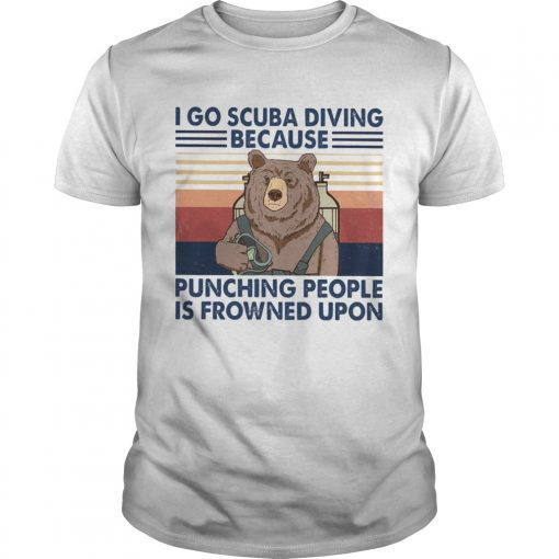 I Go Scuba Diving Because Punching People Is Frowned Upon Bear Vintage Unisex 510x510 1