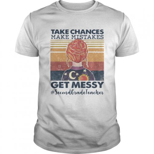 Take Chances Make Mistakes Get Messy Second Grade Teacher Vintage Unisex 510x510 1