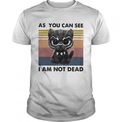 Cat Black Panther As You Can See I Am Not Dead Vintage Retro Unisex 510x510 1