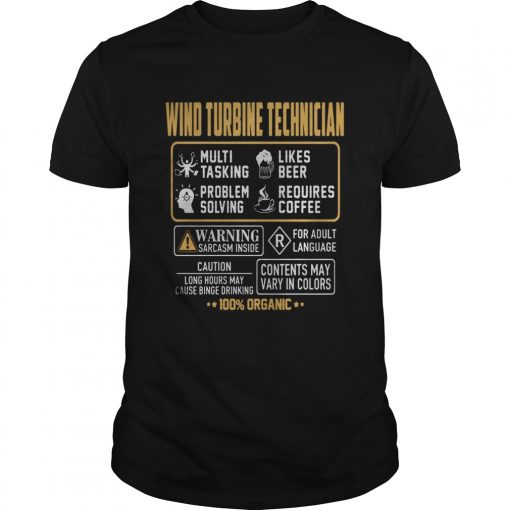 Wind Turbine Technician Contents May Vary In Color Warning Sarcasm Inside 100 Organic Unisex 510x510 1