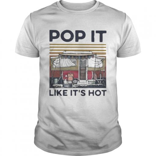 Camping Pop It Like Its Hot Vintage Retro Unisex 510x510 1