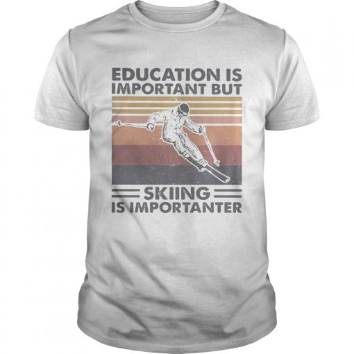 Education Is Important But Skiing Is Importanter Vintage Retro Unisex 510x510 1