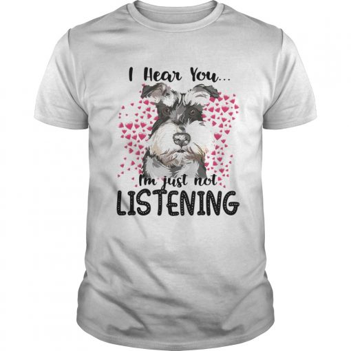 Schnauzer I Hear You Im Just Not Listening Unisex 510x510 1