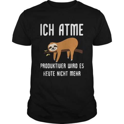 Sloth Ich Atme Produktiver Wird Es Heute Nicht Mehr Unisex 510x510 1