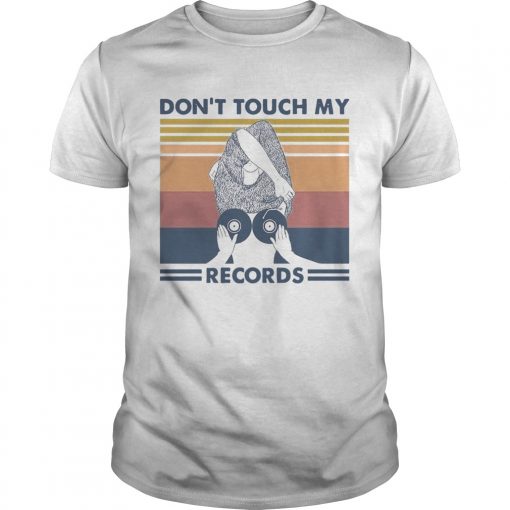 Dont Touch My Record Vintage Unisex 510x510 1