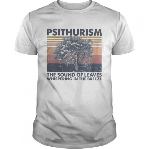 Psithurism The Sound Of Leaves Whispering In The Breeze Vintage Retro Unisex 510x510 1