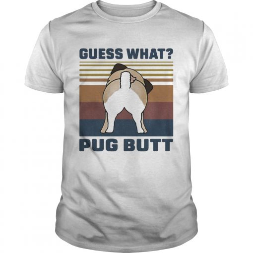 Guess What Pug Butt Vintage Retro Unisex 510x510 1