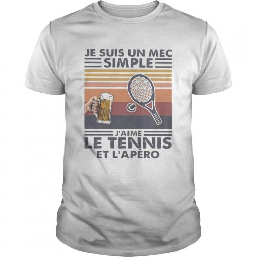 Je Suis Un Mec Simple Jaime Le Tennis Et Lapero Vintage Retro Unisex 510x510 1