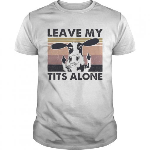 Cow Leave My Tits Alone Vintage Retro White Unisex 510x510 1