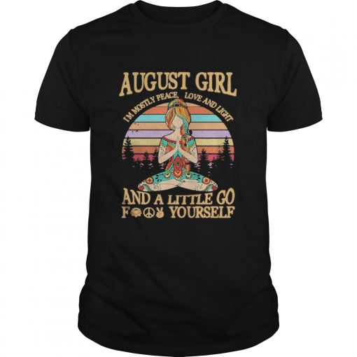 Yoga Girl August Girl Im Mostly Peace Love And Light And A Little Go Fuck Yourself Vintage Retro S Unisex 510x510 1