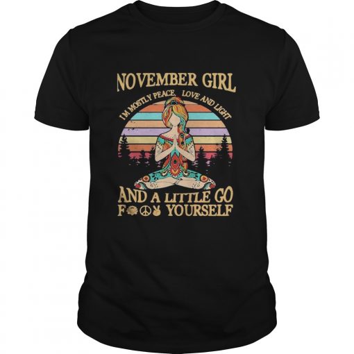 Yoga Girl November Girl Im Mostly Peace Love And Light And A Little Go Fuck Yourself Vintage Retro Unisex 510x510 1