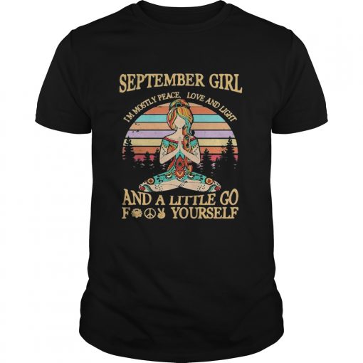 Yoga Girl September Girl Im Mostly Peace Love And Light And A Little Go Fuck Yourself Vintage Retr Unisex 510x510 1