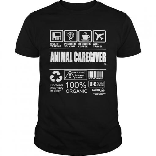 Animal Caregiver Warning Sarcasm Inside Contents May Vary In Color 100 Organic Unisex 510x510 1