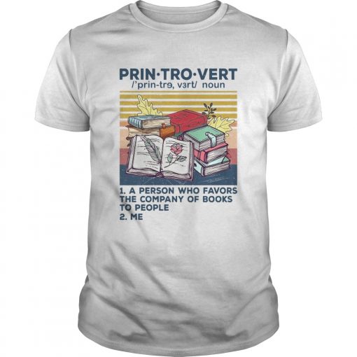 Printrovert A Person Who Favors The Company Of Book To People Vintage Unisex 510x510 1