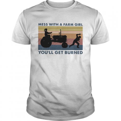 Mess With A Farm Girl Youll Get Burned Vintage Retro Unisex 510x510 1