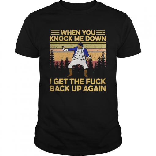 When You Knows Me Down I Get The Fuck Back Up Again Vintage Unisex 510x510 1