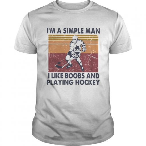 Im A Simple Man I Like Boobs And Playing Hockey Vintage Retro Unisex 510x510 1
