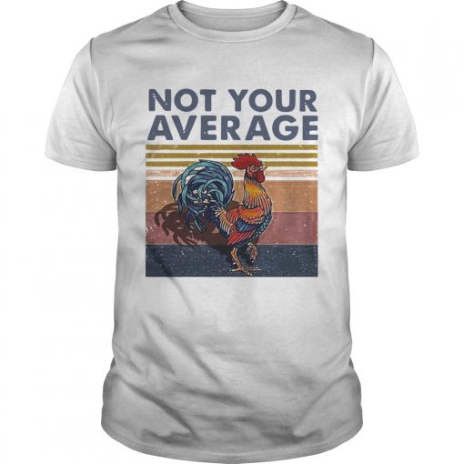Not Your Average Cock Chicken Vintage Unisex 510x510 1