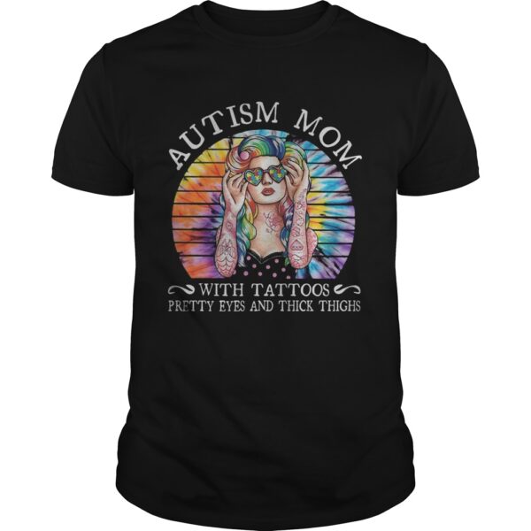 Hippie Autism Mom With Tattoos Pretty Eyes And Thick Thighs Vintage Retro Unisex