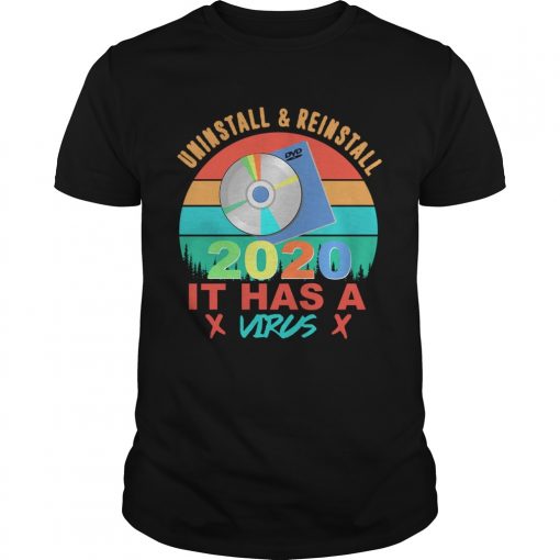 Uninstall And Reinstall 2020 It Has A Virus Vintage Unisex 510x510 1