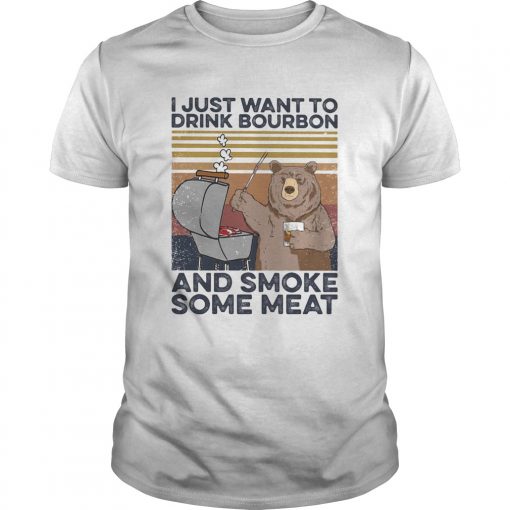 Bear I Just Want To Drink Bourbon And Smoke Some Meat Vintage Retro Unisex 510x510 1