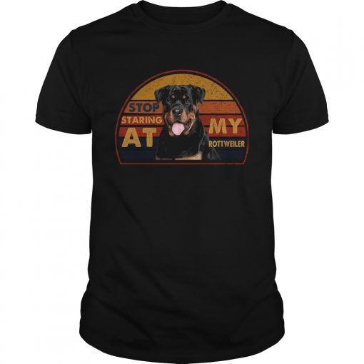 Stop Staring At My Rottweiler Vintage Unisex 510x510 1