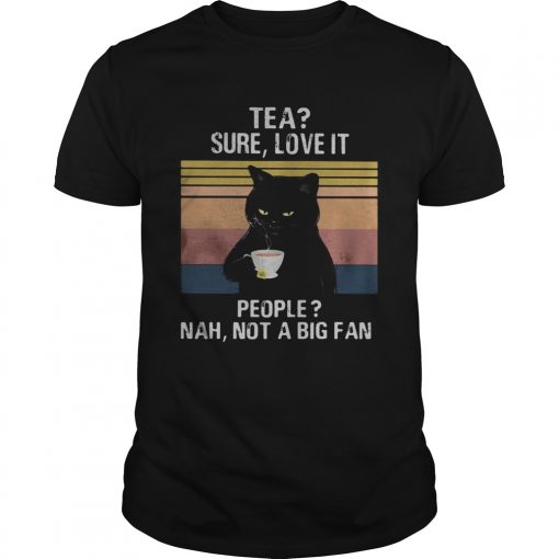 Black Cat Tea Sure Love It People Nah Not A Big Fan Vintage Retro Unisex 510x510 1