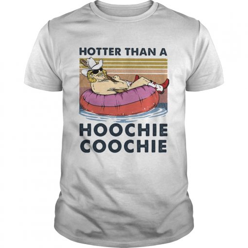 Hotter Than A Hoochie Coochie Vintage Unisex 510x510 1
