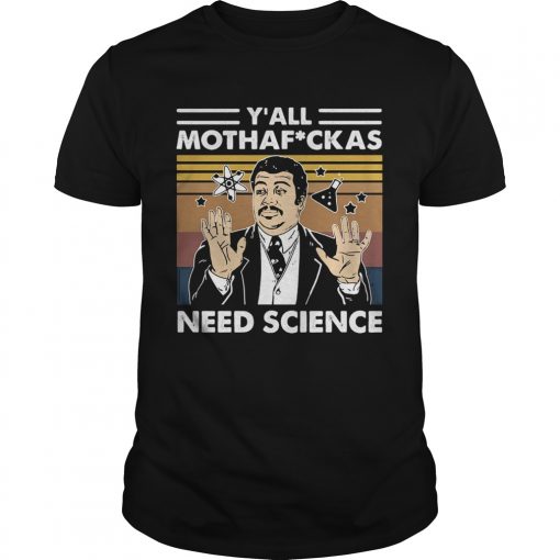 Yall Mothafuckas Need Science Neil Degrasse Tyson Vintage Retro Unisex 510x510 1