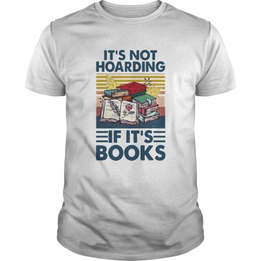 Its Not Hoarding If Its Books Vintage Unisex 510x510 1