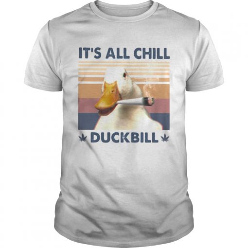 Its All Chill Duckbill Smoke Weed Vintage Retro Unisex 510x510 1