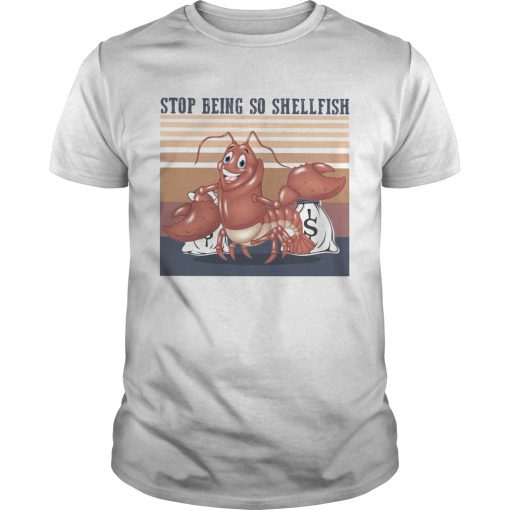 Shrimp Stop Being So Shellfish Vintage Retro Unisex 510x510 1