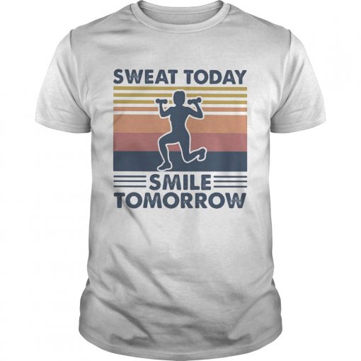 Sweat Today Smile Tomorrow Vintage Retro Unisex 510x510 1