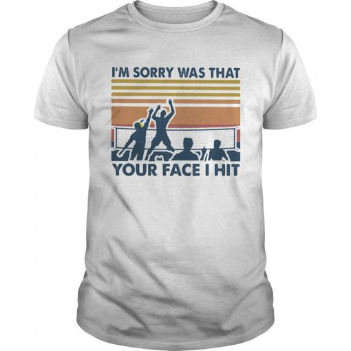 Volleyball Im Sorry Was That Your Face I Hit Vintage Retro Unisex 510x510 1