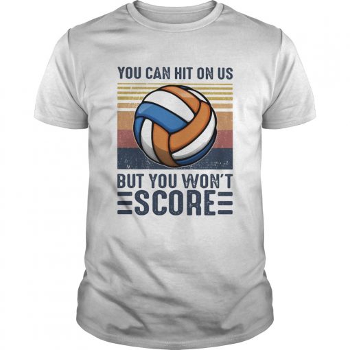 Volleyball You Can Hit On Us But You Wont Score Vintage Retro Unisex 510x510 1