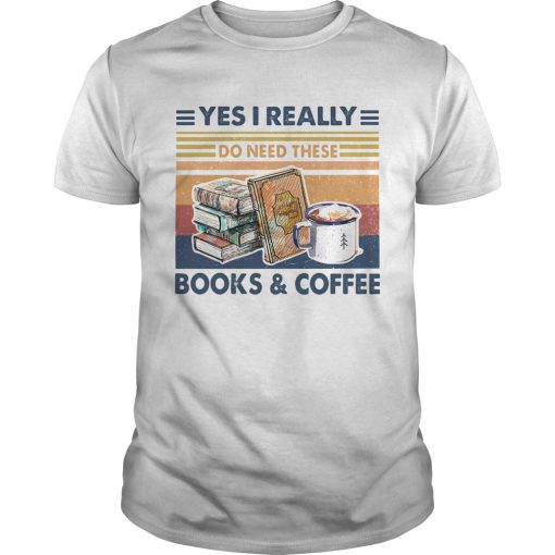 Yes I Really Do Need These Book Coffee Vintage Retro Unisex 510x510 1